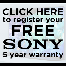 Register your FREE 5 Year Warranty at: www.sony.co.uk/promo/5yearwarranty